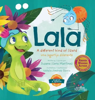 Lala, egy másfajta gyík: Lala, una lagartija diferente - Lala, a different kind of lizard: Lala, una lagartija diferente