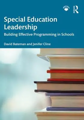 Speciális oktatási vezetés: Hatékony programozás kialakítása az iskolákban - Special Education Leadership: Building Effective Programming in Schools