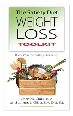 A jóllakottsági diéta fogyókúrás eszköztár - The Satiety Diet Weight Loss Toolkit