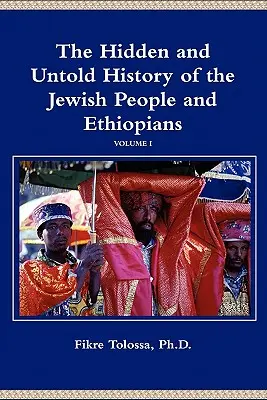 A zsidó nép és az etiópok rejtett és el nem mondott története - The Hidden and Untold History of the Jewish People and Ethiopians