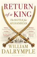 Egy király visszatérése - Az Afganisztánért folytatott csata - Return of a King - The Battle for Afghanistan