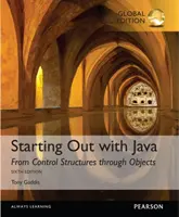 Kezdők a Javával: A vezérlési struktúráktól az objektumokon át, globális kiadás - Starting Out with Java: From Control Structures through Objects, Global Edition