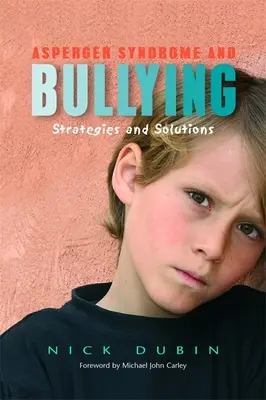 Asperger-szindróma és zaklatás: Stratégiák és megoldások - Asperger Syndrome and Bullying: Strategies and Solutions