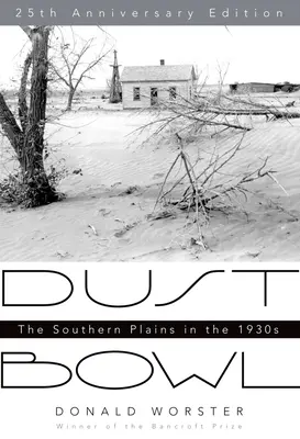 Dust Bowl: A déli síkságok az 1930-as években - Dust Bowl: The Southern Plains in the 1930s