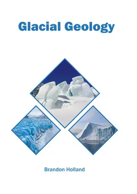 Glaciális geológia - Glacial Geology