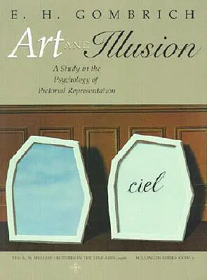 Művészet és illúzió: Tanulmány a képi ábrázolás pszichológiájáról - Millenniumi kiadás - Art and Illusion: A Study in the Psychology of Pictorial Representation - Millennium Edition