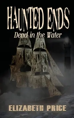 Haunted Ends: Halott a vízben - Haunted Ends: Dead in the Water