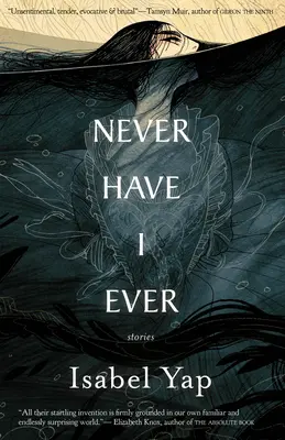 Soha nem voltam még soha: Történetek - Never Have I Ever: Stories