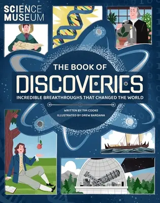 A felfedezések könyve: Hihetetlen áttörések, amelyek megváltoztatták a világot - The Book of Discoveries: Incredible Breakthroughs That Changed the World