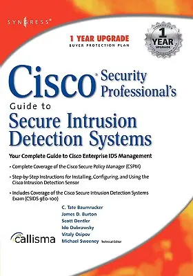 Cisco Security Professional's Guide to Secure Intrusion Detection Systems (Cisco biztonsági szakemberek útmutatója a biztonságos behatolásérzékelő rendszerekhez) - Cisco Security Professional's Guide to Secure Intrusion Detection Systems