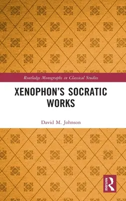 Xenophón szókratikus művei - Xenophon's Socratic Works