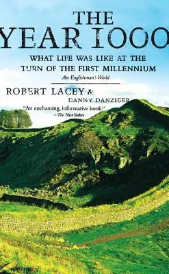 Az 1000. év: Milyen volt az élet az első évezred fordulóján: Egy angol világa - The Year 1000: What Life Was Like at the Turn of the First Millennium: An Englishman's World