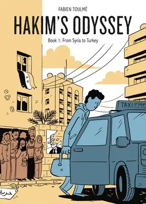 Hakim Odüsszeiája: 1. könyv: Szíriától Törökországig - Hakim's Odyssey: Book 1: From Syria to Turkey