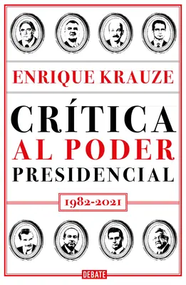 Crtica Al Poder Presidencial: 1982 - 2021 / Az elnöki hatalom kritikája - Crtica Al Poder Presidencial: 1982 - 2021 / A Critique of Presidential Power