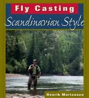 Légyöntés skandináv stílusban - Fly Casting Scandinavian Style