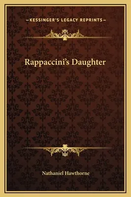 Rappaccini lánya - Rappaccini's Daughter