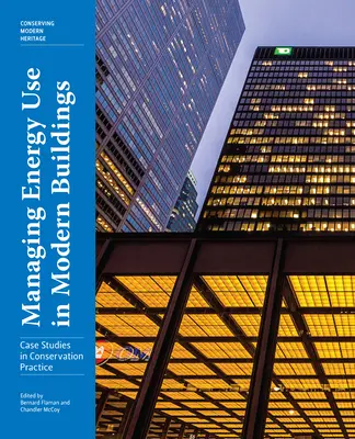 A modern épületek energiafelhasználásának irányítása: Esettanulmányok a természetvédelmi gyakorlatban - Managing Energy Use in Modern Buildings: Case Studies in Conservation Practice