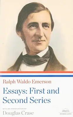 Ralph Waldo Emerson: Essays: Esszék: Első és második sorozat: A Library of America Paperback Classic - Ralph Waldo Emerson: Essays: First and Second Series: A Library of America Paperback Classic