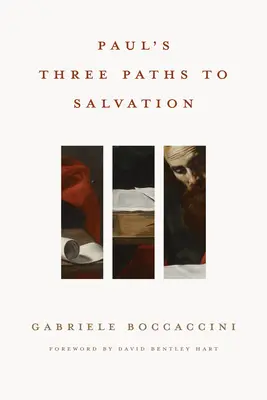 Pál három útja az üdvösséghez - Paul's Three Paths to Salvation