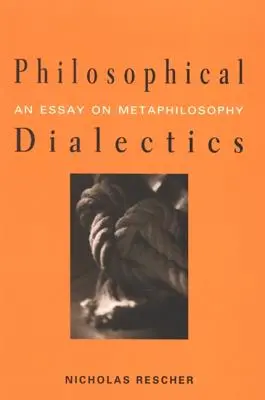 Filozófiai dialektika: Metafilozófiai esszé - Philosophical Dialectics: An Essay on Metaphilosophy