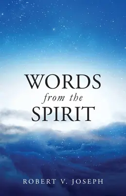 Szavak a Szellemtől - Words From The Spirit