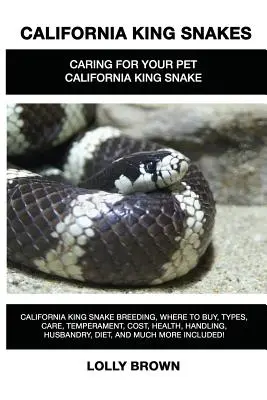 Kaliforniai királykígyók: California King Snake tenyésztés, hol lehet megvásárolni, típusok, gondozás, temperamentum, költségek, egészség, kezelés, tartás, étrend, és m - California King Snakes: California King Snake breeding, where to buy, types, care, temperament, cost, health, handling, husbandry, diet, and m