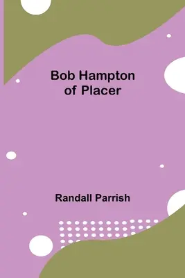 Bob Hampton of Placer