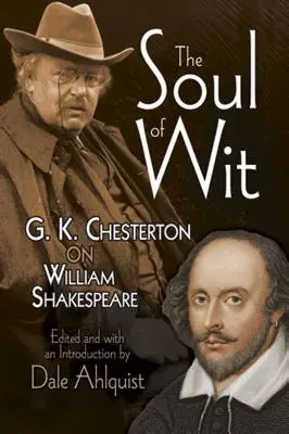 A szellemesség lelke: G. K. Chesterton William Shakespeare-ről - The Soul of Wit: G. K. Chesterton on William Shakespeare