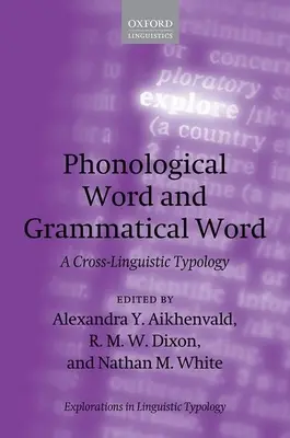 Fonológiai szó és nyelvtani szó: Egy nyelvközi tipológia - Phonological Word and Grammatical Word: A Cross-Linguistic Typology