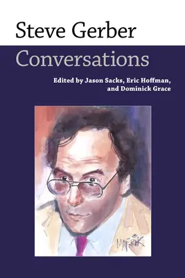 Steve Gerber: Gerber: Conversations - Steve Gerber: Conversations