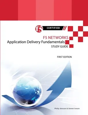 F5 Networks Application Delivery Fundamentals Study Guide - Fekete-fehér kiadás - F5 Networks Application Delivery Fundamentals Study Guide - Black and White Edition