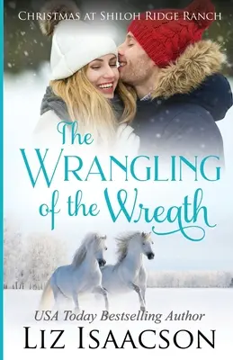 The Wrangling of the Wreath: Glover Family Saga & Christian Romance