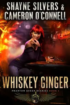 Whiskey Ginger: Fantomkirálynő 1. könyv - Egy templomi verssorozat - Whiskey Ginger: Phantom Queen Book 1 - A Temple Verse Series