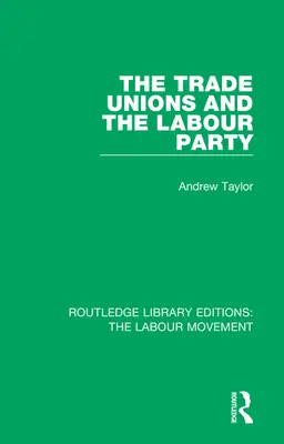 A szakszervezetek és a Munkáspárt - The Trade Unions and the Labour Party