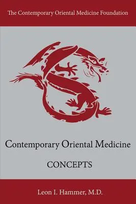 Fogalmak, 1. kötet: Kortárs keleti orvoslás - Concepts, Volume 1: Contemporary Oriental Medicine