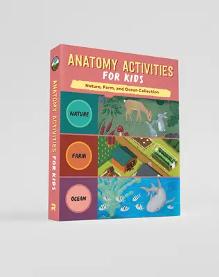 Anatómiai tevékenységek gyerekeknek Box Set: Természet anatómia, farm anatómia és óceán anatómia tevékenységek - Anatomy Activities for Kids Box Set: Nature Anatomy, Farm Anatomy, and Ocean Anatomy Activities