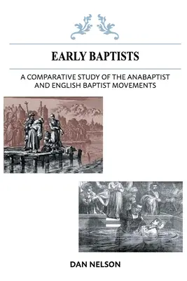 Az anabaptista és az angol baptista mozgalom összehasonlító tanulmánya - A Comparative Study of the Anabaptist and English Baptist Movements