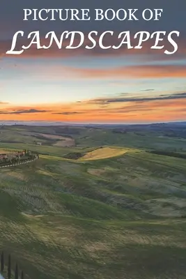 Tájak képeskönyve: Teljes terjedelmű panoráma képeskönyvek] - Picture Book of Landscapes: For Seniors with Dementia [Full Spread Panorama Picture Books]