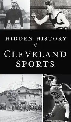 A clevelandi sportok rejtett története - Hidden History of Cleveland Sports