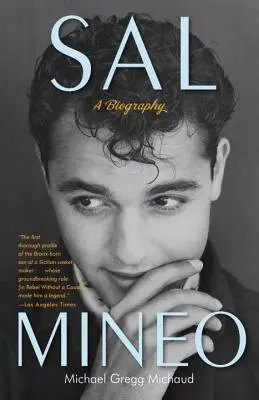 Sal Mineo: Mineo: A Biography - Sal Mineo: A Biography