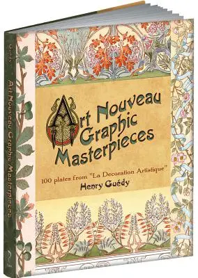 Szecessziós grafikai remekművek: 100 lemez a La Decoration Artistique-ból - Art Nouveau Graphic Masterpieces: 100 Plates from La Decoration Artistique