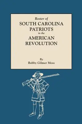 A dél-karolinai hazafiak névsora az amerikai forradalomban - Roster of South Carolina Patriots in the American Revolution