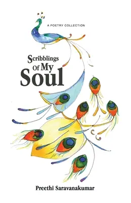 Lelkem firkálmányai: Egy versgyűjtemény - Scribblings Of My Soul: A Poetry Collection