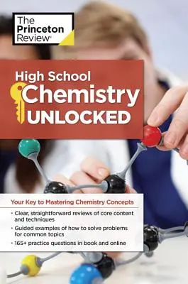 High School Chemistry Unlocked: A kulcs a komplex kémiai fogalmak megértéséhez és elsajátításához - High School Chemistry Unlocked: Your Key to Understanding and Mastering Complex Chemistry Concepts