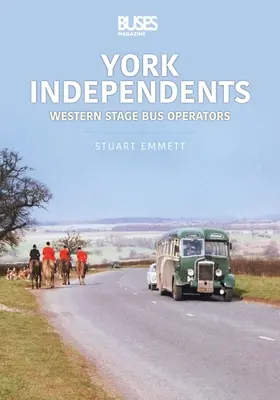 YORKI FÜGGETLENEK NYUGATI SZÍNPADI BUSZOPER - YORK INDEPENDENTS WESTERN STAGE BUS OPER