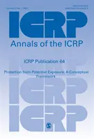 ICRP 64. kiadvány - Védelem a potenciális sugárterheléssel szemben: A Conceptual Framework - ICRP Publication 64 - Protection from Potential Exposure: A Conceptual Framework