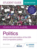 Pearson Edexcel A-level Politics Student Guide 2: Government and Politics of the USA and Comparative Politics Second Edition (Pearson Edexcel A-level Politics Student Guide 2: Government and Politics of the USA and Comparative Politics Second Edition) - Pearson Edexcel A-level Politics Student Guide 2: Government and Politics of the USA and Comparative Politics Second Edition