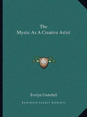 Mystik jako tvůrčí umělec - The Mystic as a Creative Artist