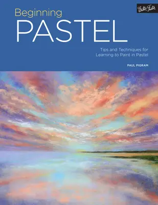 Portfólió: Kezdő pasztell: Tippek és technikák a pasztellfestés elsajátításához 5. kötet - Portfolio: Beginning Pastel: Tips and Techniques for Learning to Paint in Pastelvolume 5