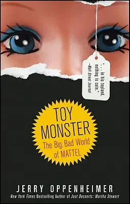 Játékszörny: A Mattel nagy, gonosz világa - Toy Monster: The Big, Bad World of Mattel